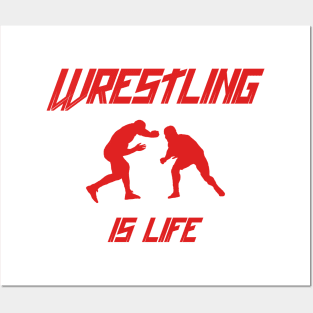 WRESTLING IS LIFE SHIRT RED Posters and Art